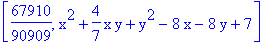 [67910/90909, x^2+4/7*x*y+y^2-8*x-8*y+7]